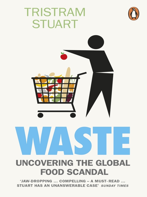 Title details for Waste by Tristram Stuart - Wait list
